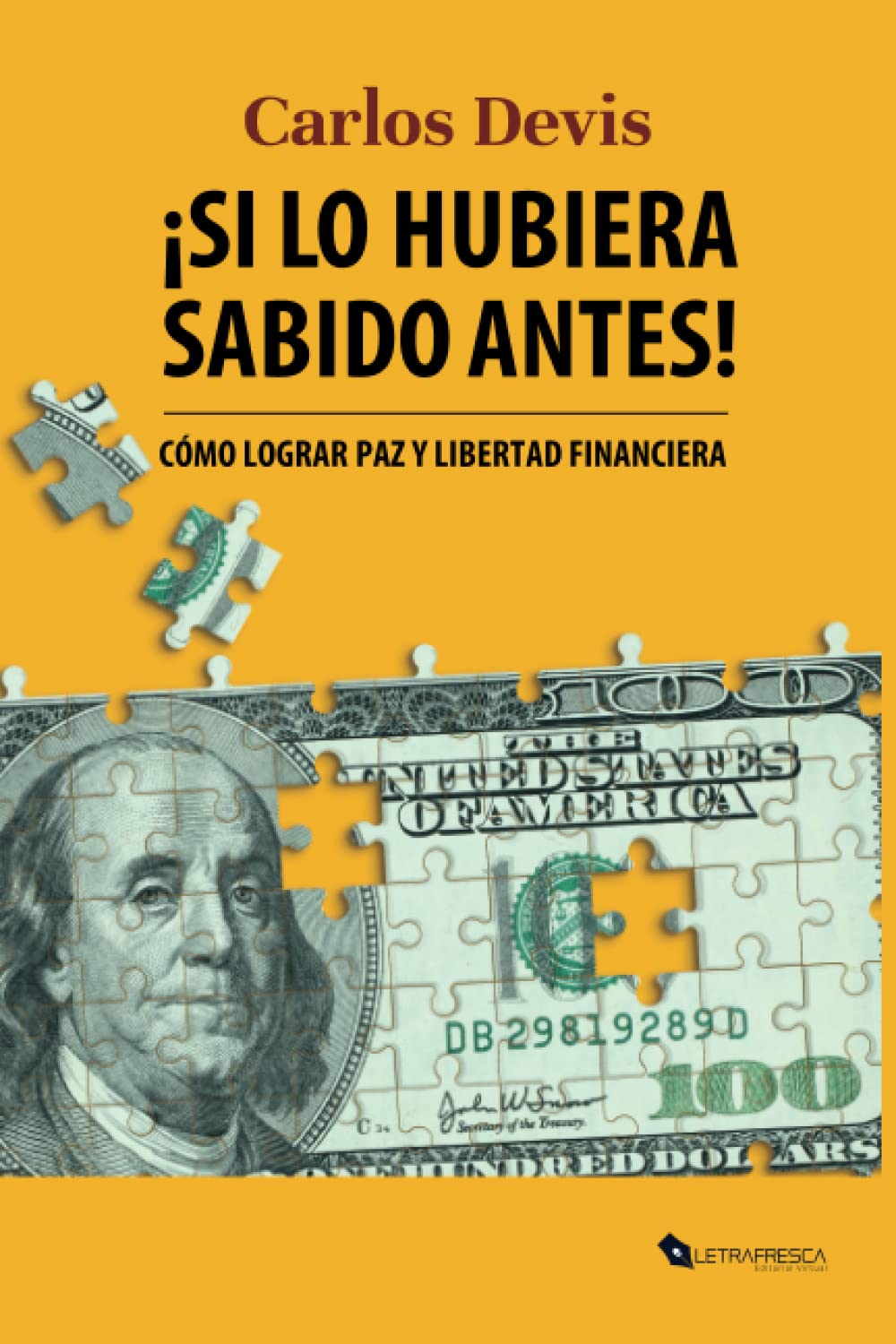 Portada de Si lo hubiera sabido antes: Cómo lograr paz y libertad financiera